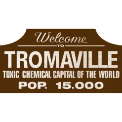 Toxic Avengers - Tromaville Wood Sign